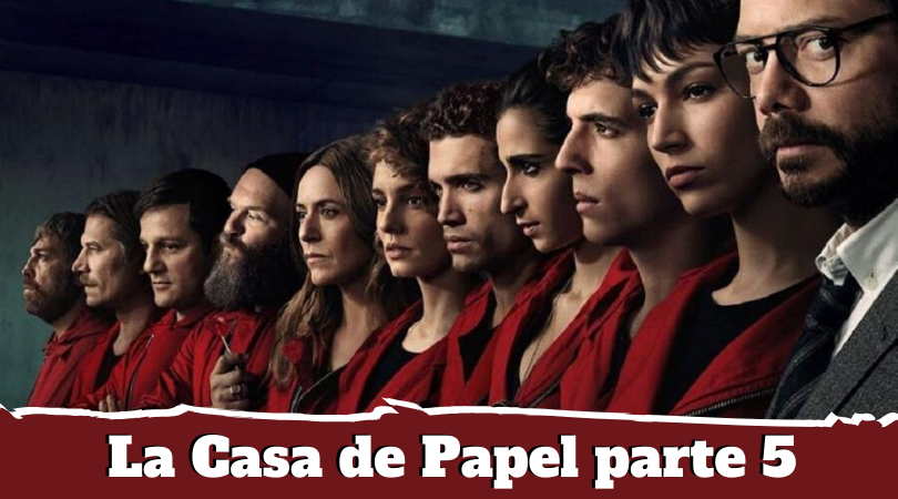 La Casa de Papel parte 5