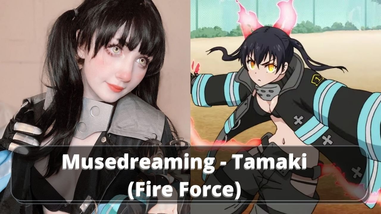 Musedreaming - Tamaki (Fire Force)